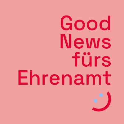 ein rechtsbündiger Text, der lautet "Good News fürs Ehrenamt". Darunter ist rechts in der Ecke der SJR-Smiley.